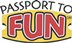 Passport to Fun